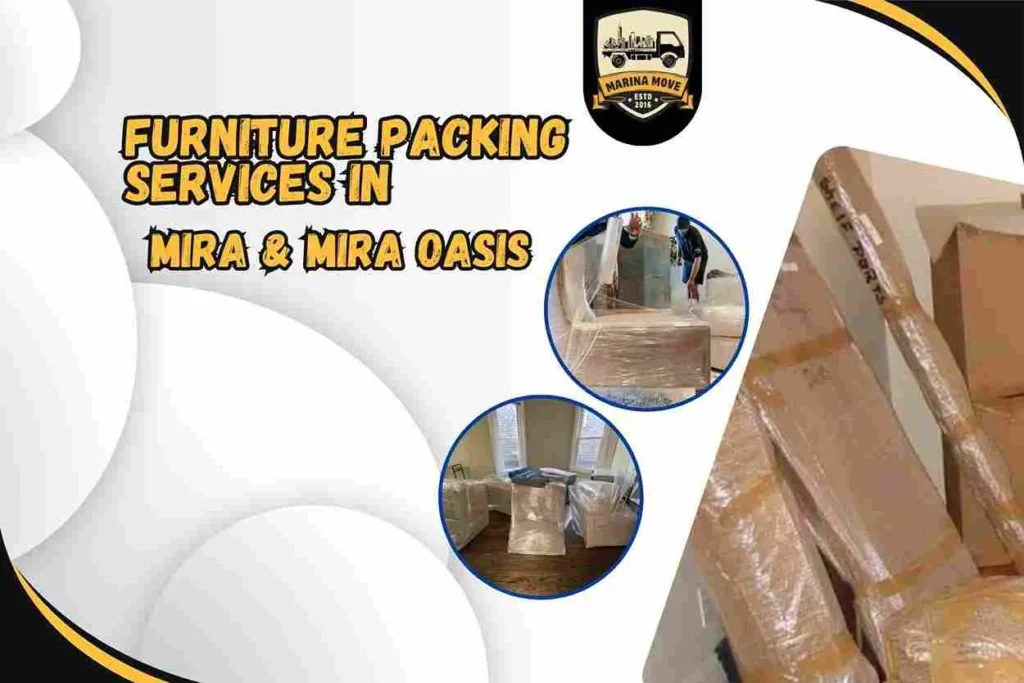 Furniture Packing Services in Mira & Mira Oasis