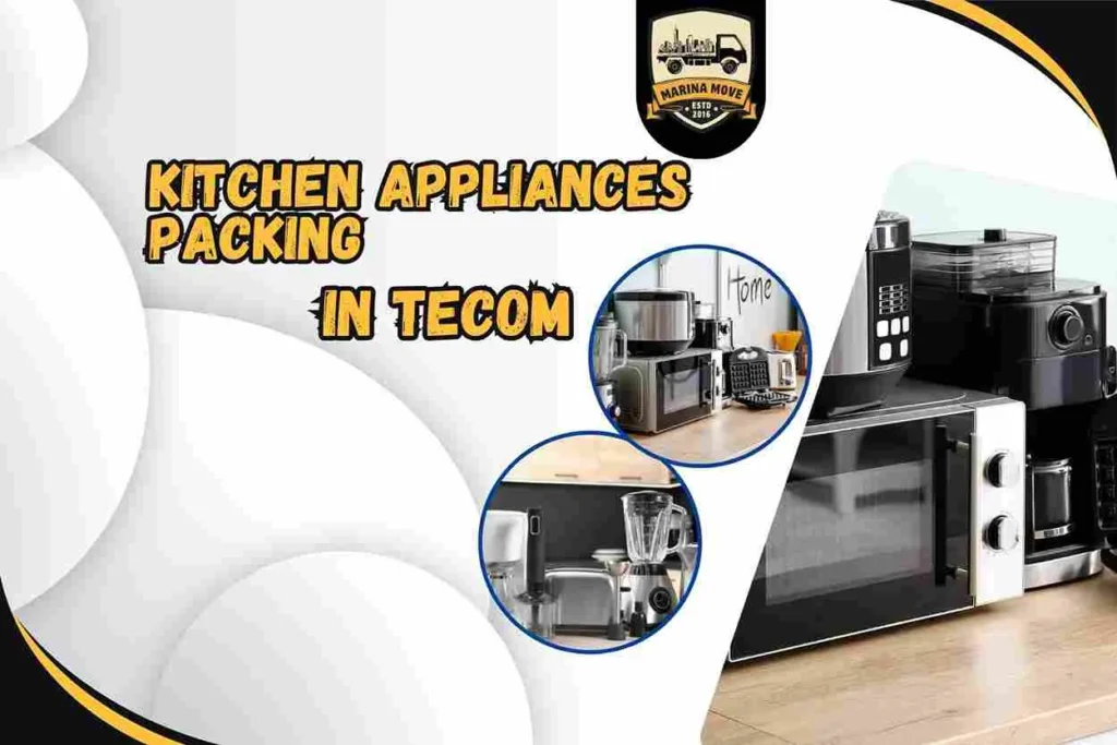 Kitchen Appliances Packing in Tecom