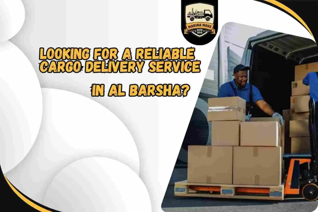 Looking for a reliable cargo delivery service in Al Barsha?
