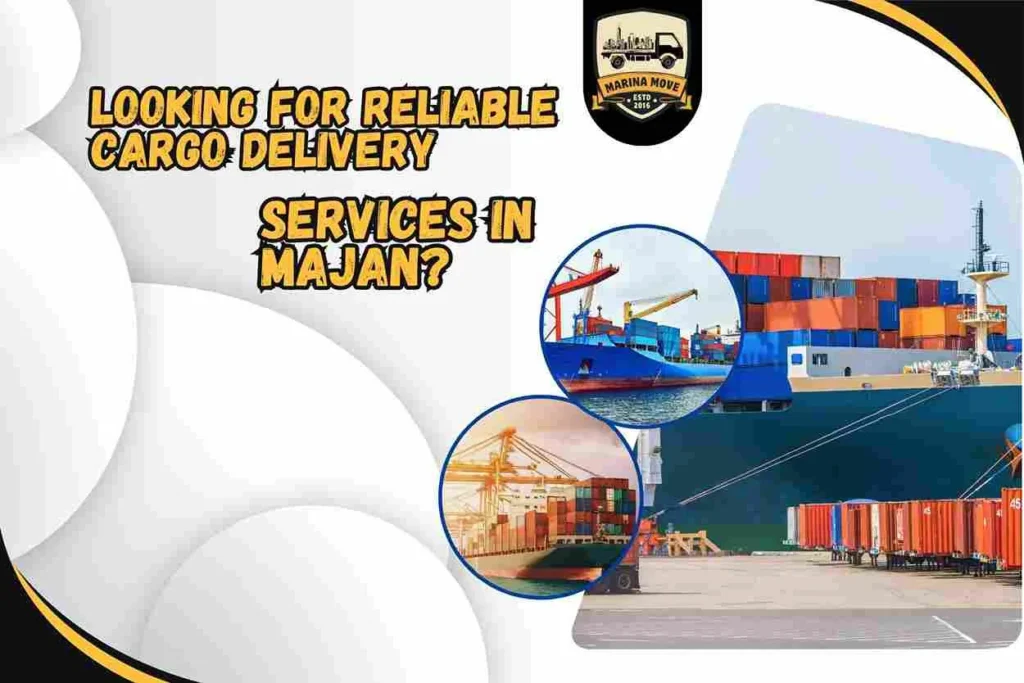 Looking for reliable cargo delivery services in Majan?