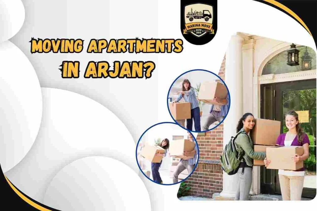 Moving apartments in Arjan?