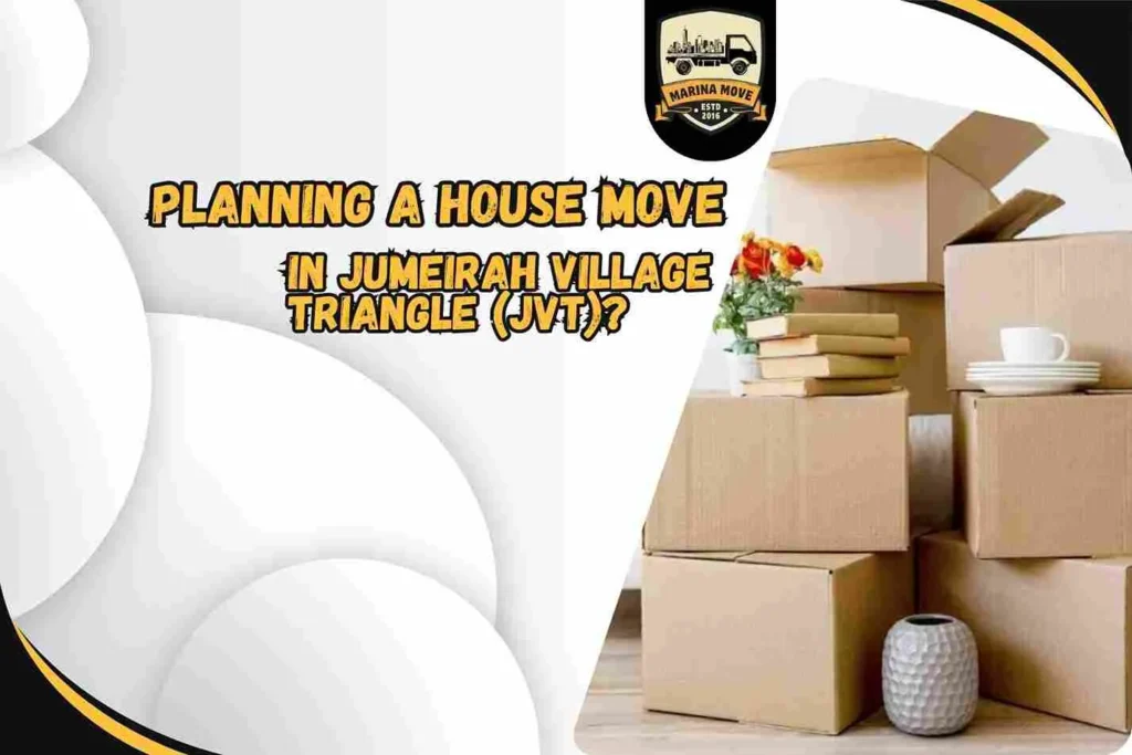 Planning a house move in Jumeirah Village Triangle (JVT)?