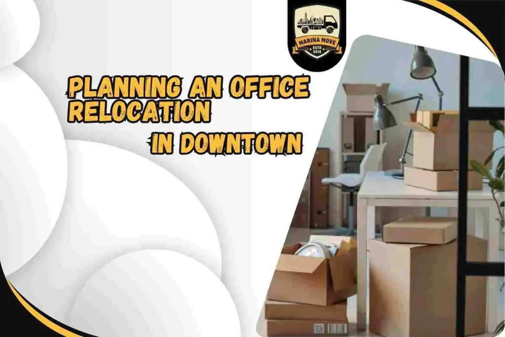 Planning an office relocation in Downtown?