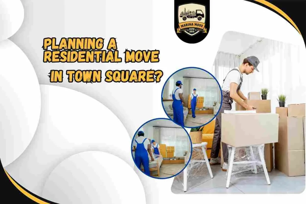 Planning a residential move in Town Square?