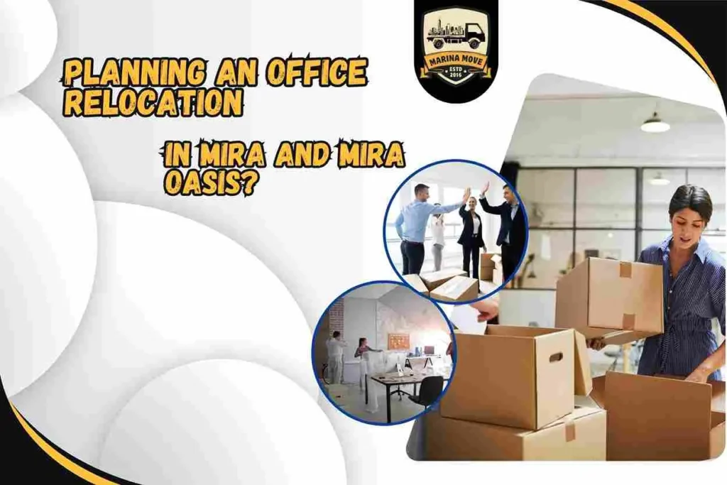 Planning an office relocation in Mira and Mira Oasis?