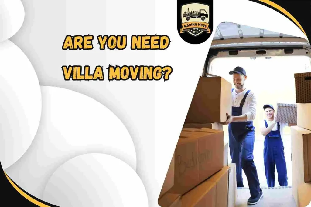 Are you Need Villa Moving?