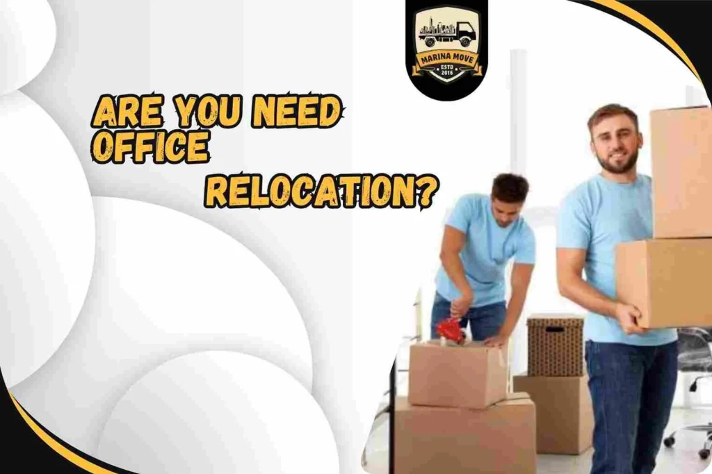 Are you need Office Relocation?