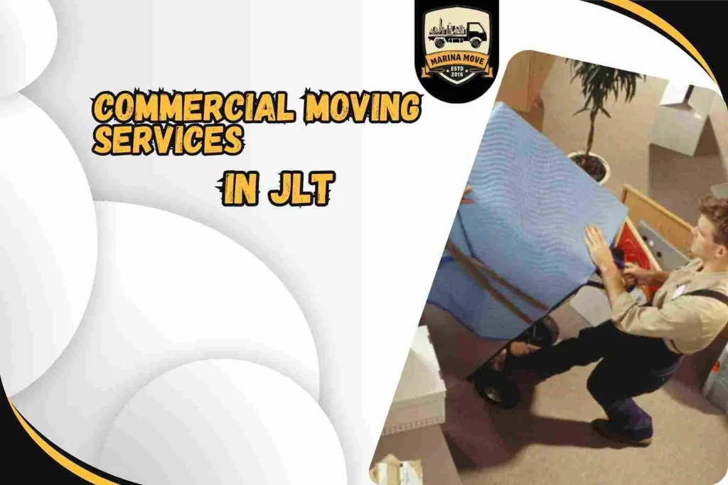 Commercial Moving Services in JLT