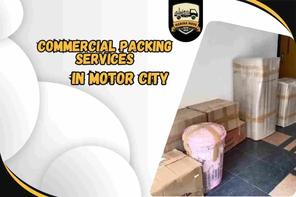 Commercial Packing Services in Motor City