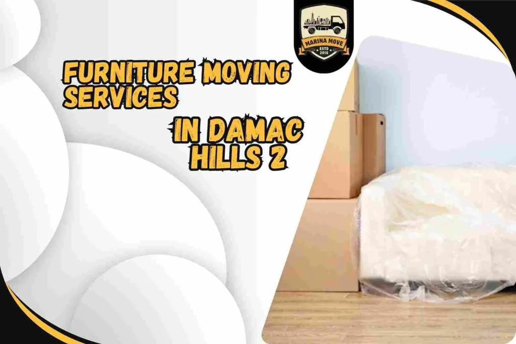 Furniture Moving Services in Damac Hills 2