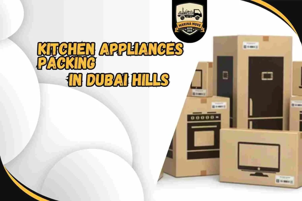 Kitchen Appliances Packing in Dubai Hills