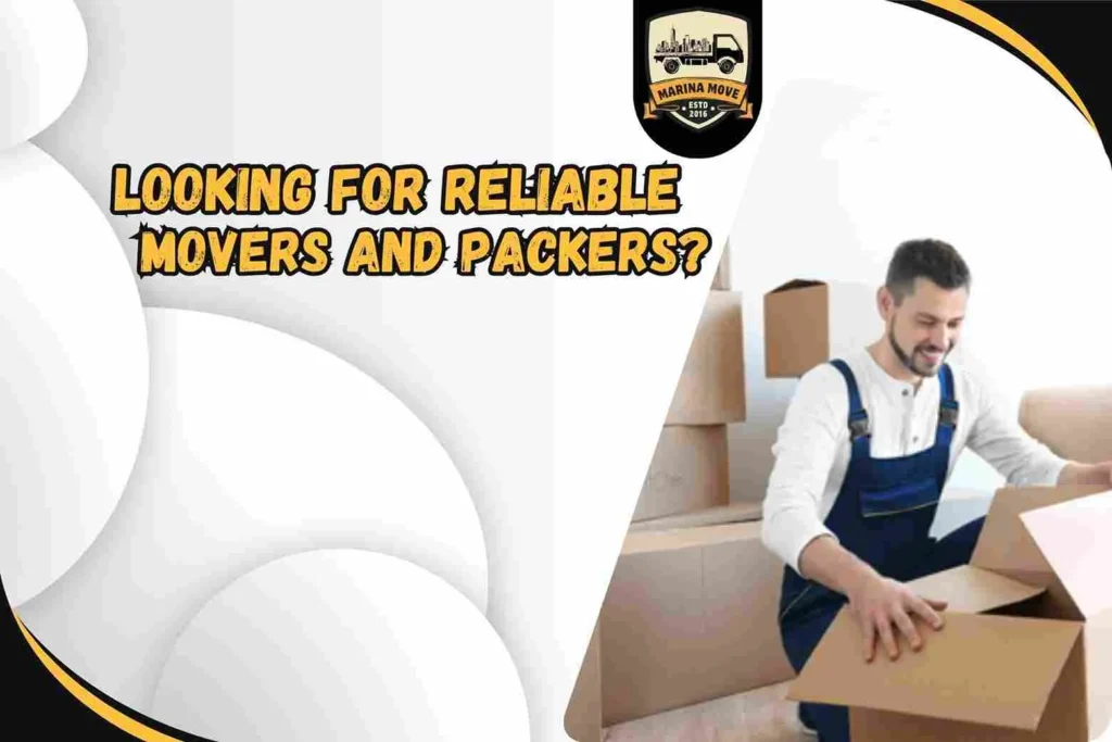 Looking for reliable movers and packers?