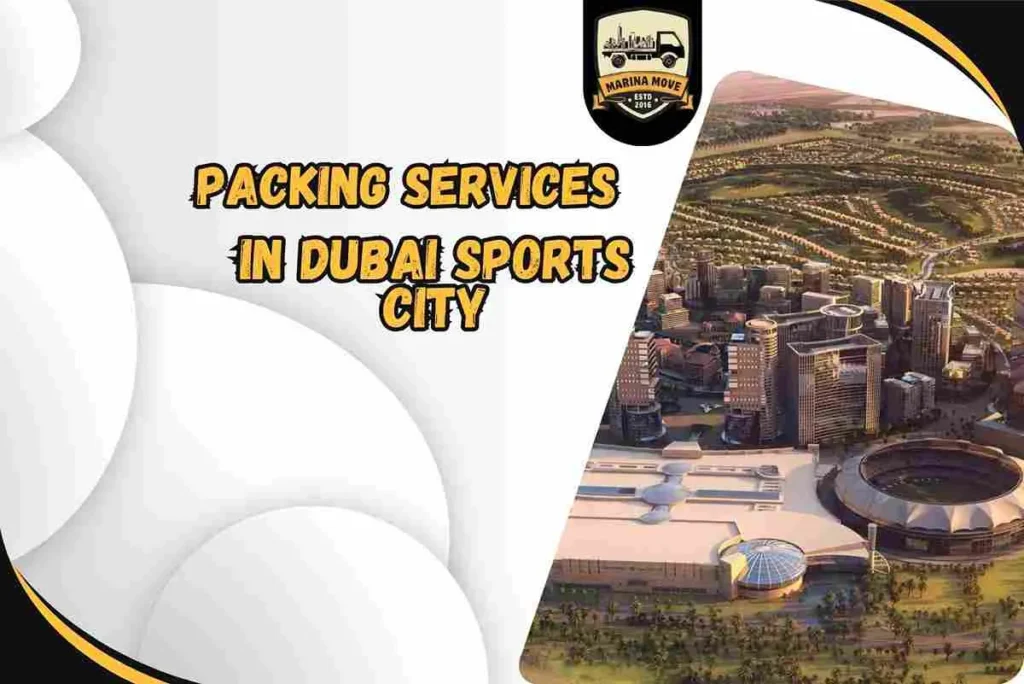 Packing Services in Dubai Sports City