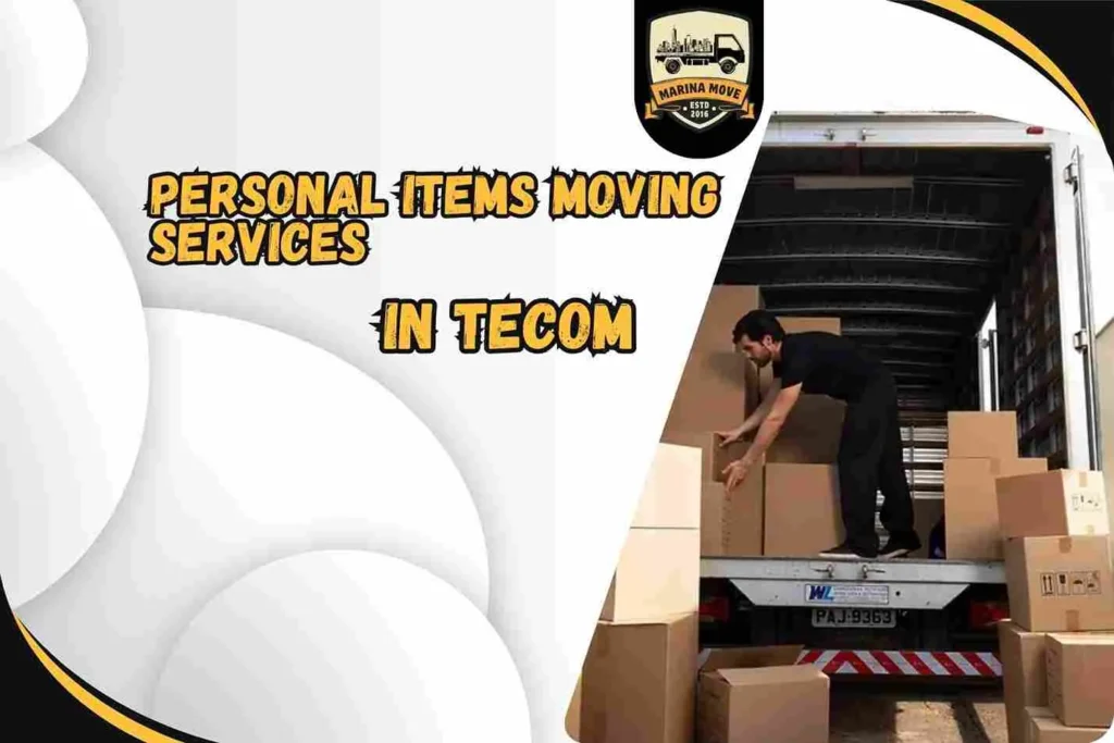 Personal items Moving Services in Tecom