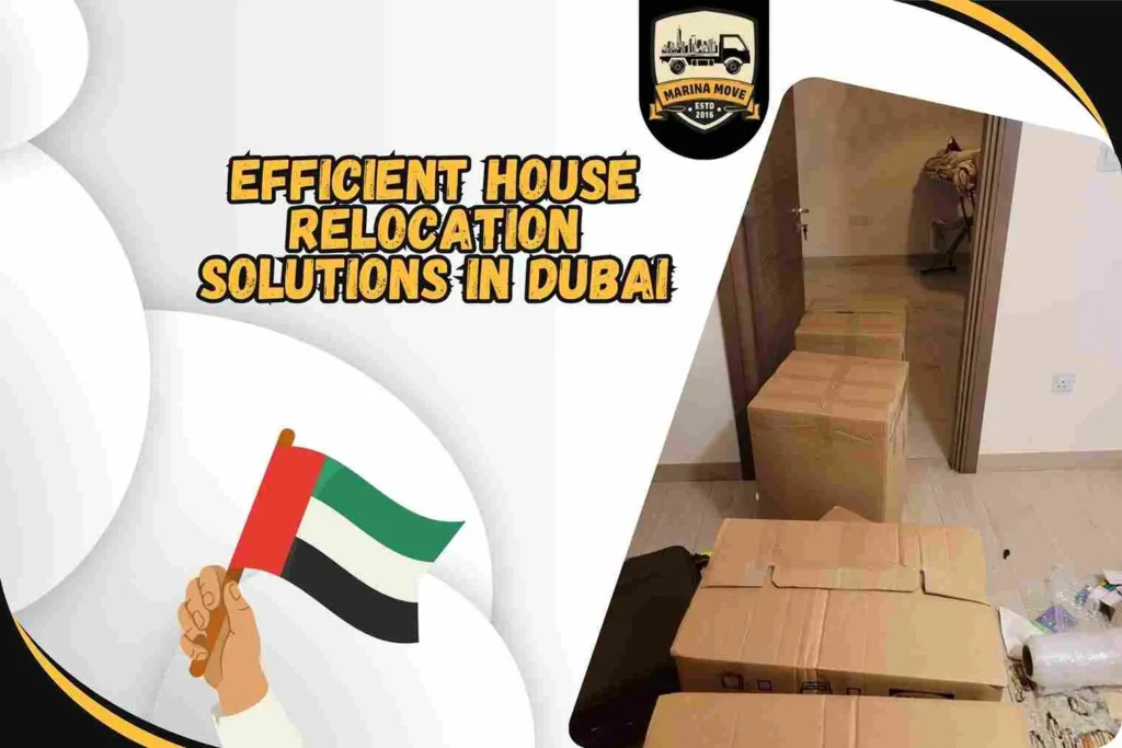 Efficient House Relocation Solutions in Dubai