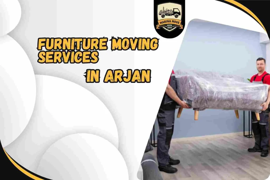 Furniture Moving Services in Arjan