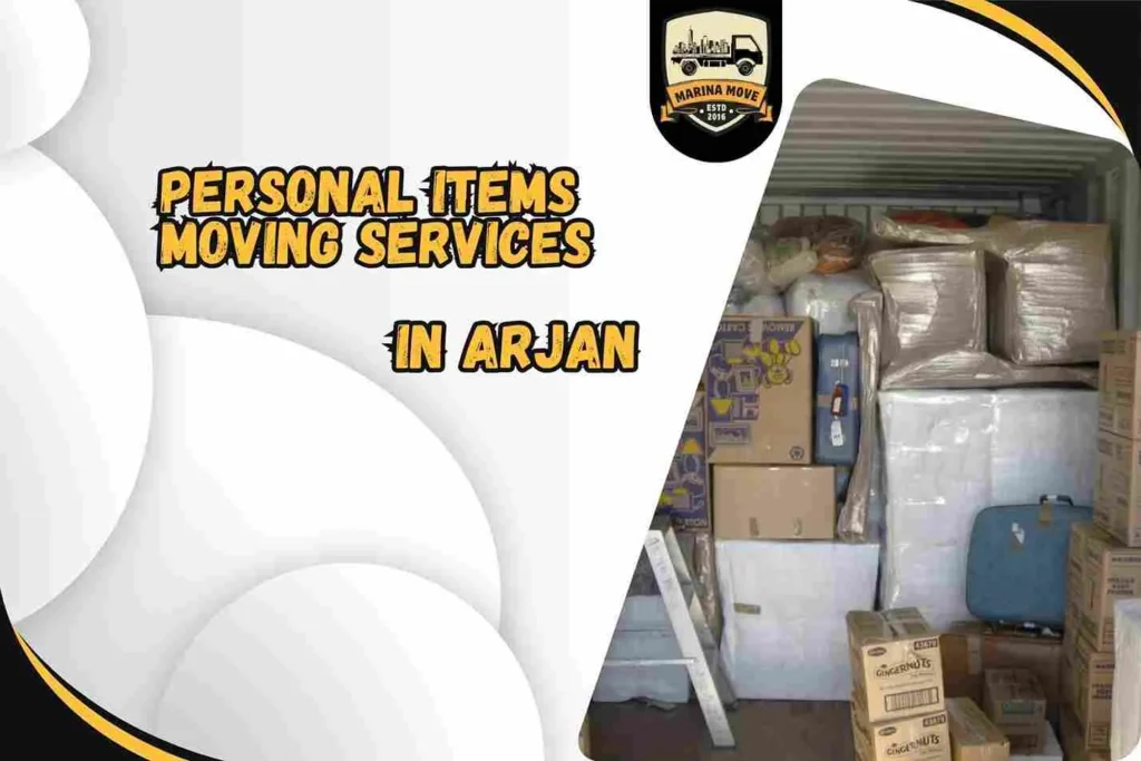 Personal items Moving Services in Arjan