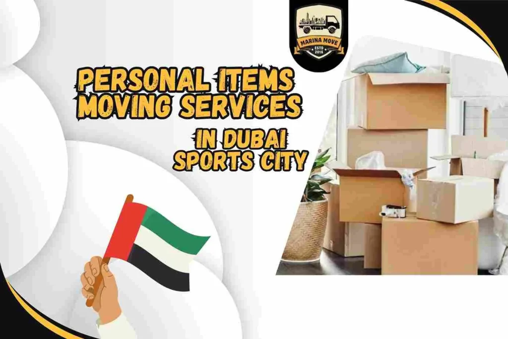 Personal items Moving Services in Dubai Sports City
