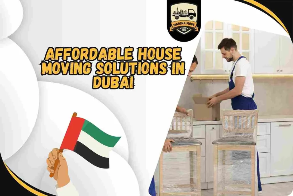 Affordable House Moving Solutions in Dubai