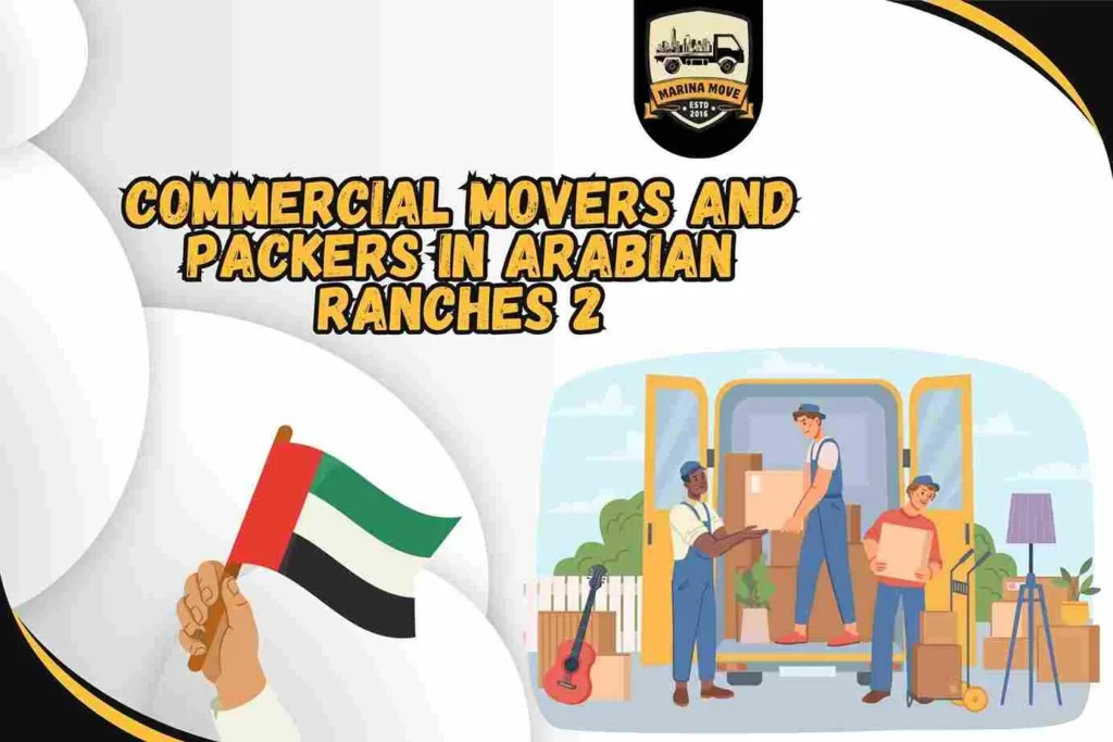 Commercial Movers and Packers in Arabian Ranches 2