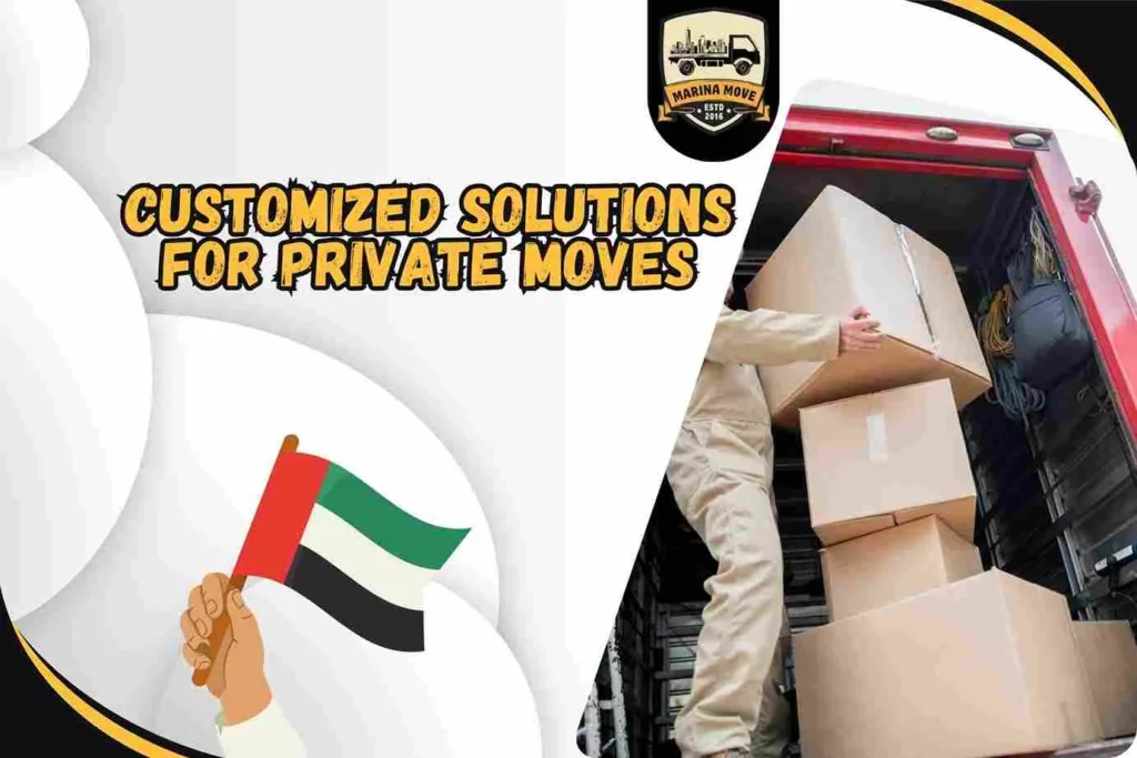 Customized Solutions for Private Moves