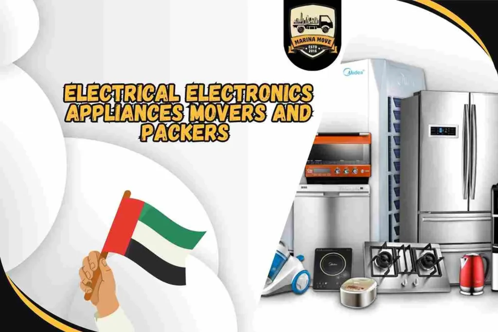 Electrical Electronics Appliances Movers and Packers in Fujairah