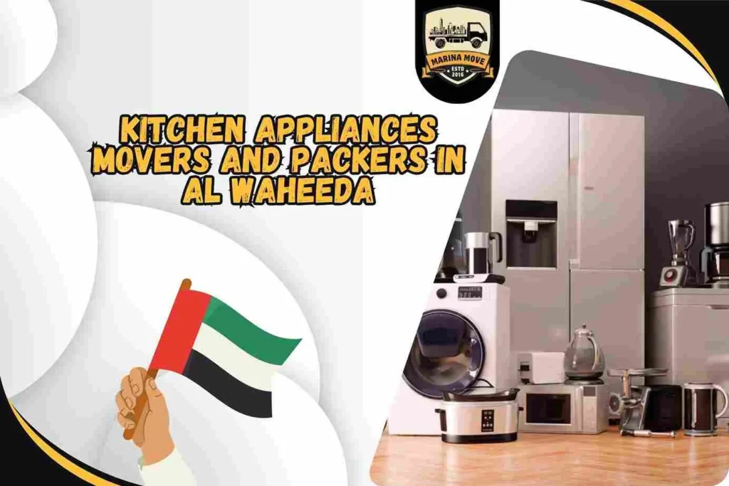 Kitchen Appliances Movers and Packers in Al Waheeda