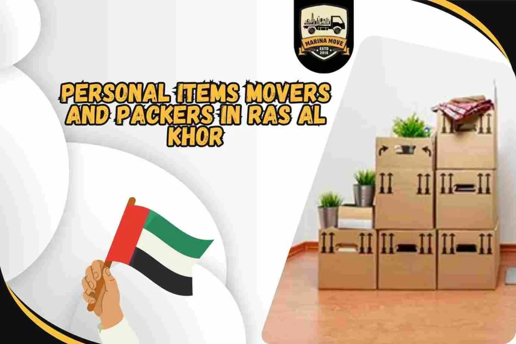 Personal Items Movers and Packers in Ras Al Khor