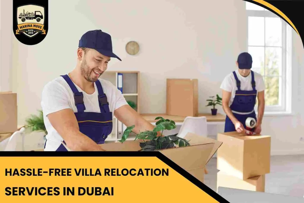 Hassle-Free Villa Relocation Services in Dubai