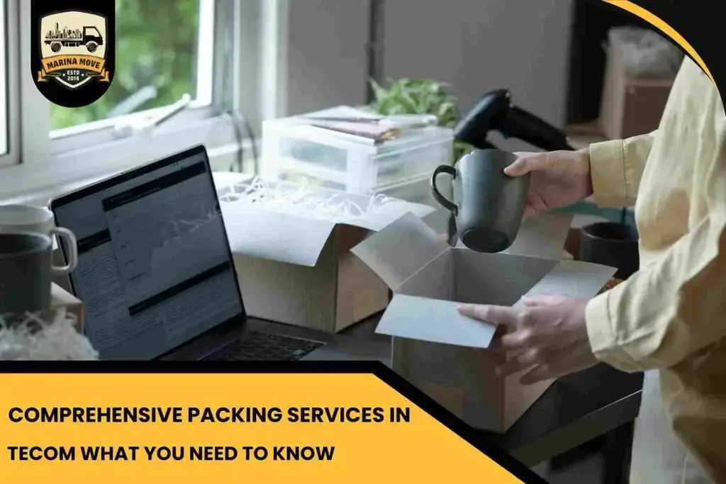 Comprehensive Packing Services in Tecom What You Need to Know