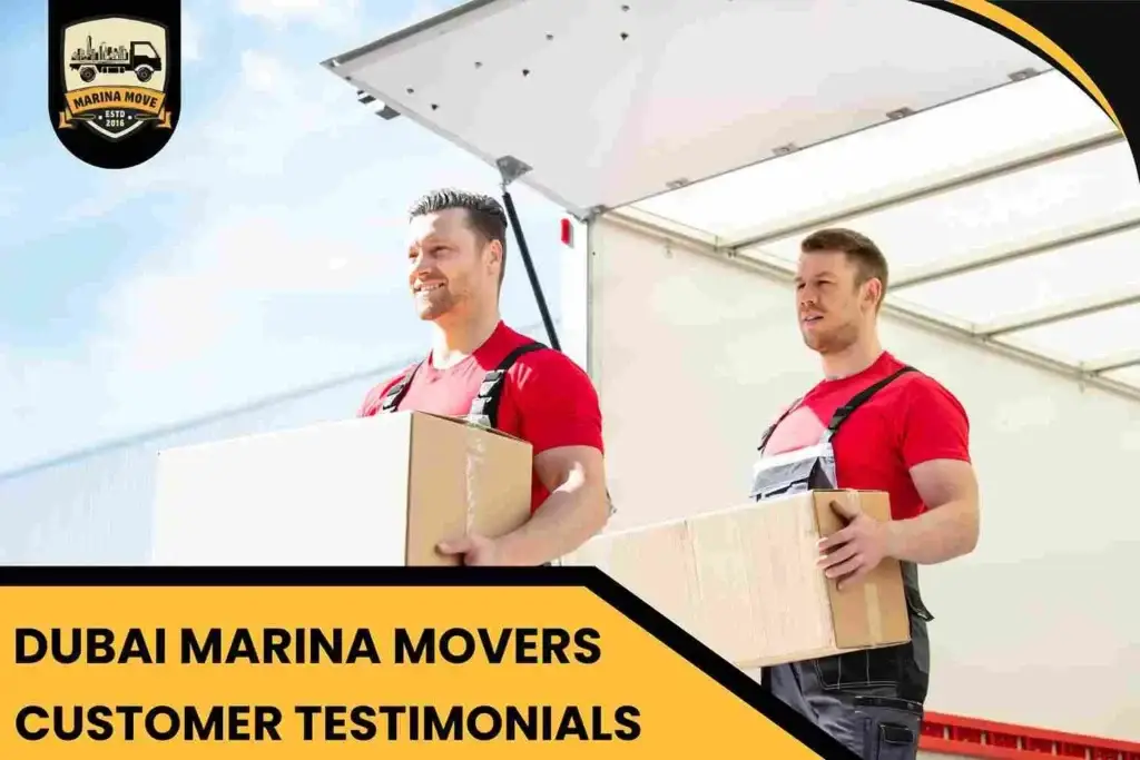 Dubai Marina Movers Customer Testimonials