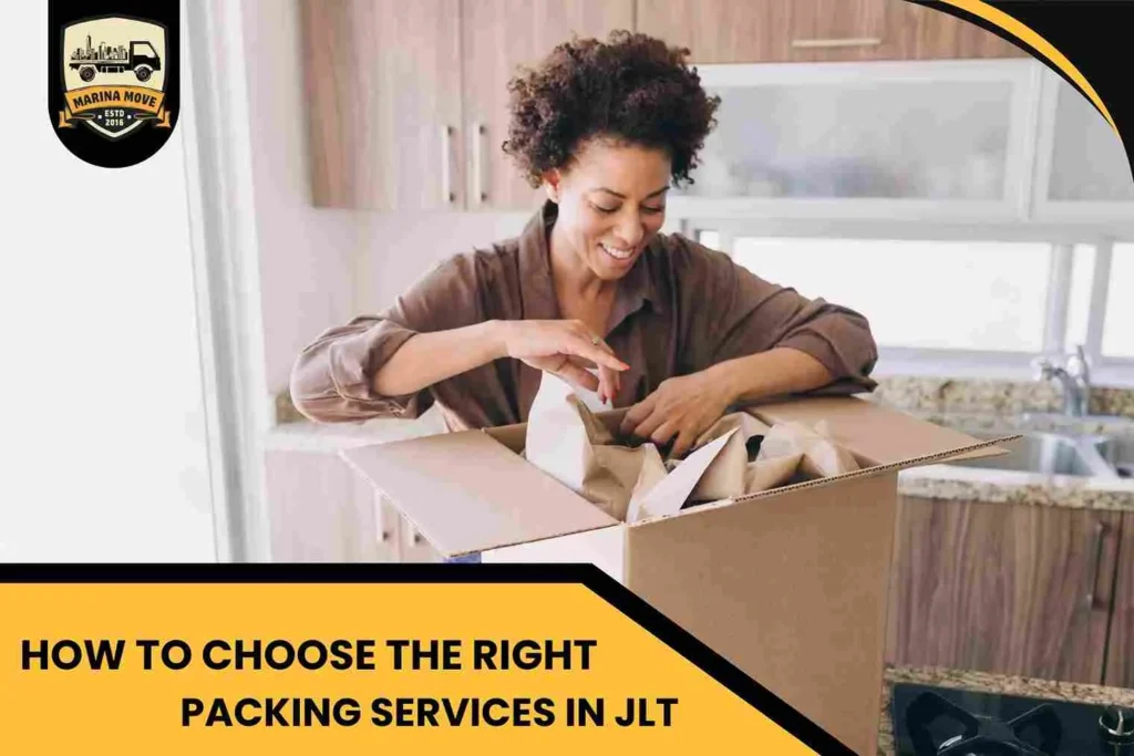 How to Choose the Right Packing Services in JLT