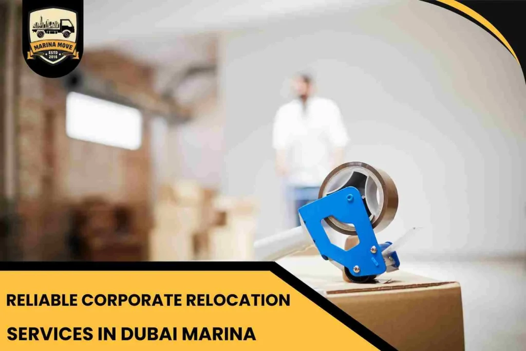 Reliable Corporate Relocation Services in Dubai Marina