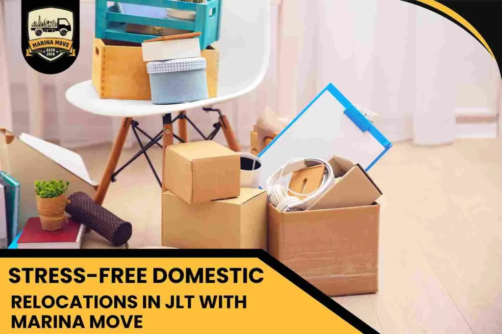 Stress-Free Domestic Relocations in JLT with Marina Move