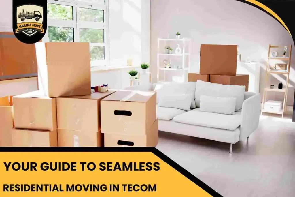 Your Guide to Seamless Residential Moving in Tecom