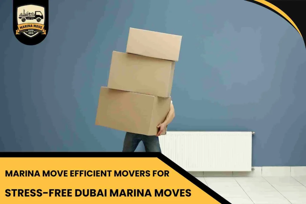 Marina Move Efficient Movers for Stress-Free Dubai Marina Moves