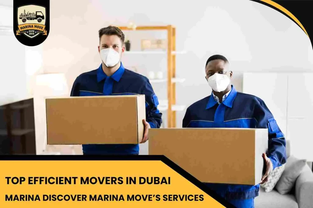 Top Efficient Movers in Dubai Marina Choose Marina Move