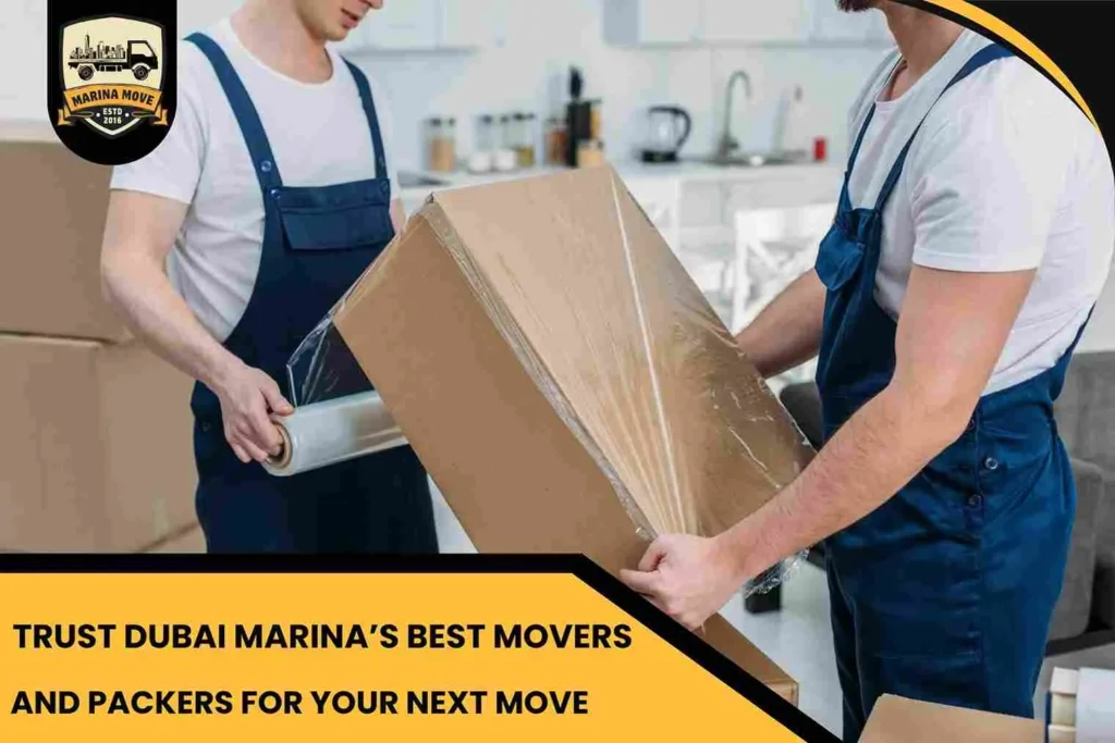 Trust Dubai Marina’s Best Movers and Packers for Your Next Move