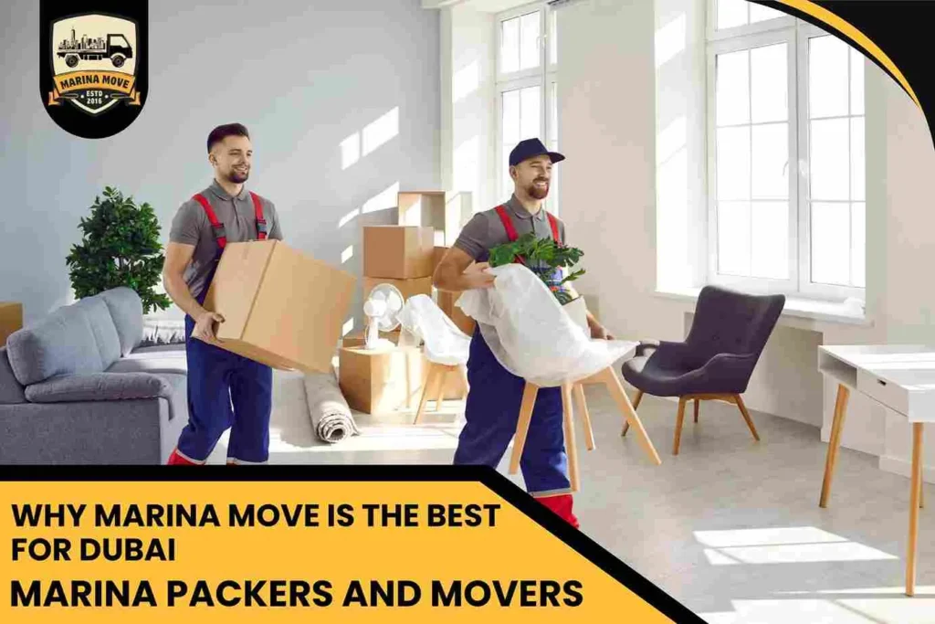 Why Marina Move is the Best for Dubai Marina Packers and Movers