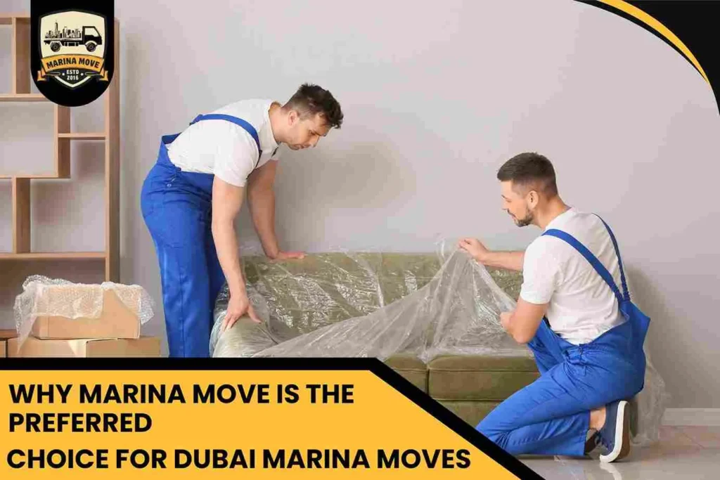 Why Marina Move is the Preferred Choice for Dubai Marina Moves