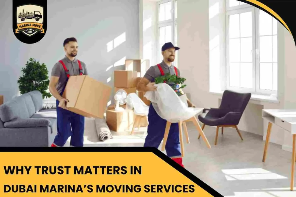 Why Trust Matters in Dubai Marina’s Moving Services