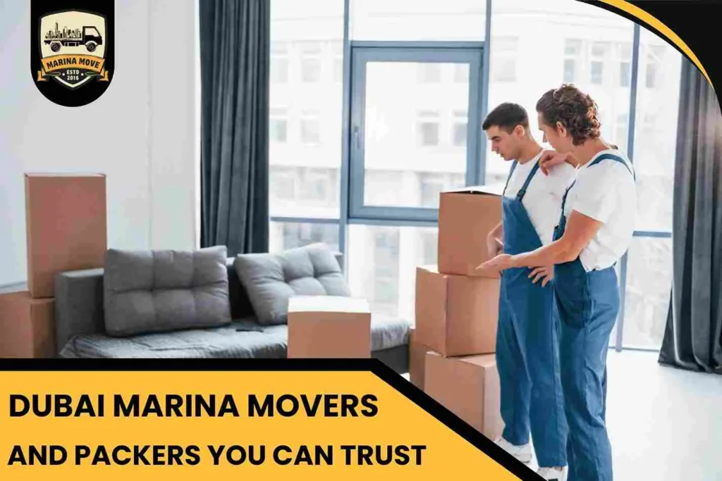 Dubai Marina Movers and Packers You Can Trust