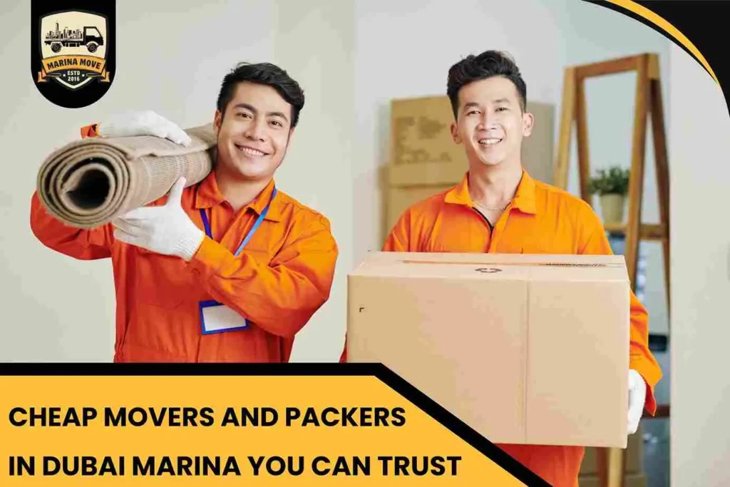 Cheap Movers and Packers in Dubai Marina You Can Trust