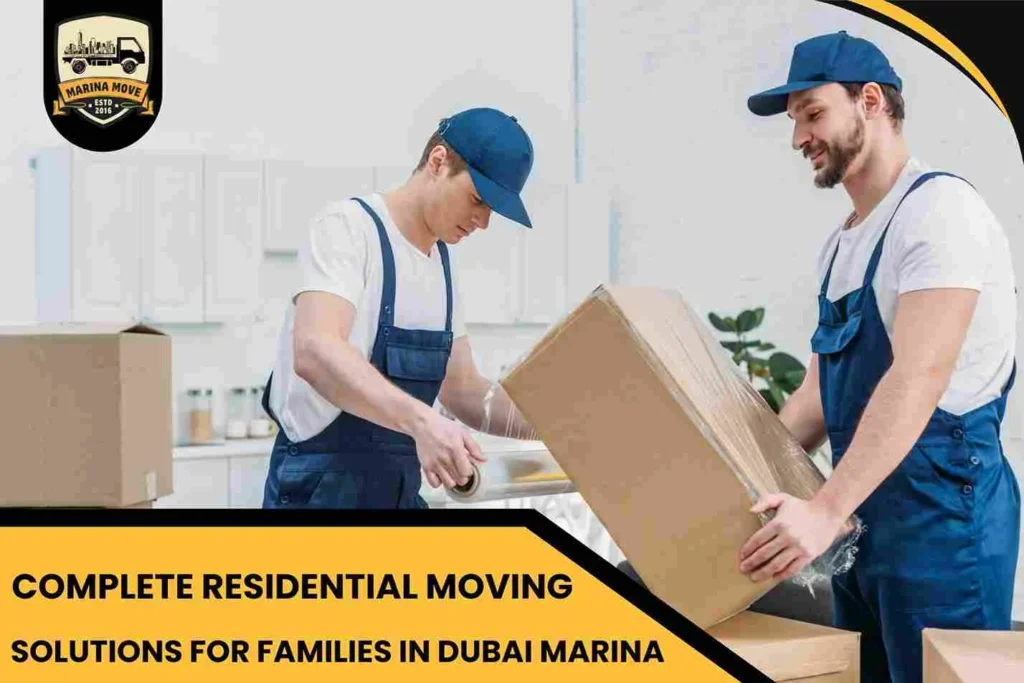 Complete Residential Moving Solutions for Families in Dubai Marina