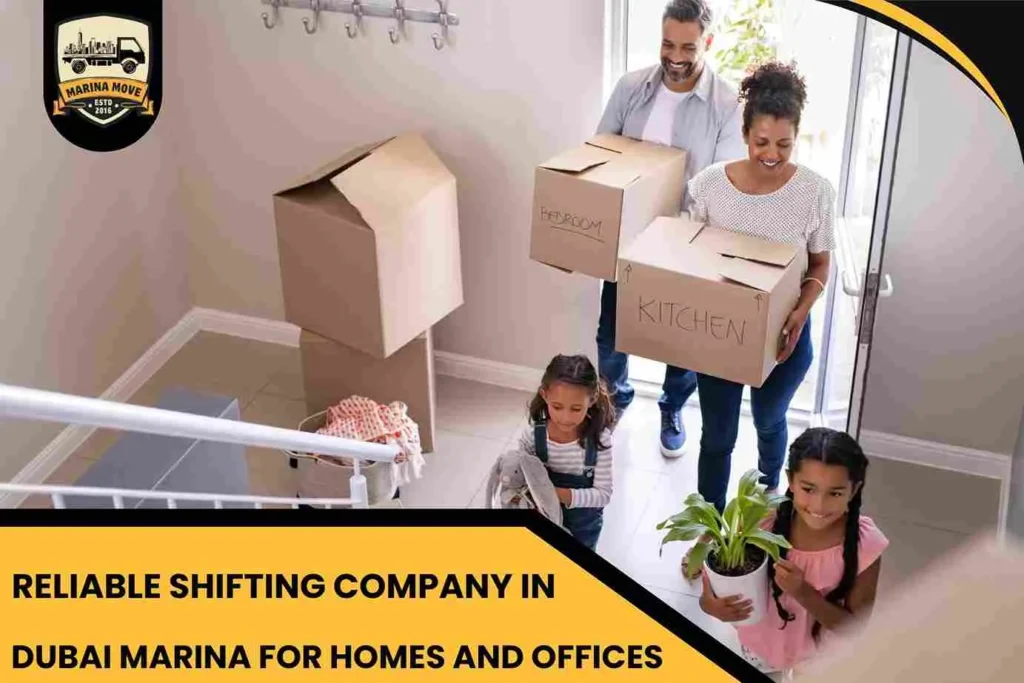 Reliable Shifting Company in Dubai Marina for Homes and Offices