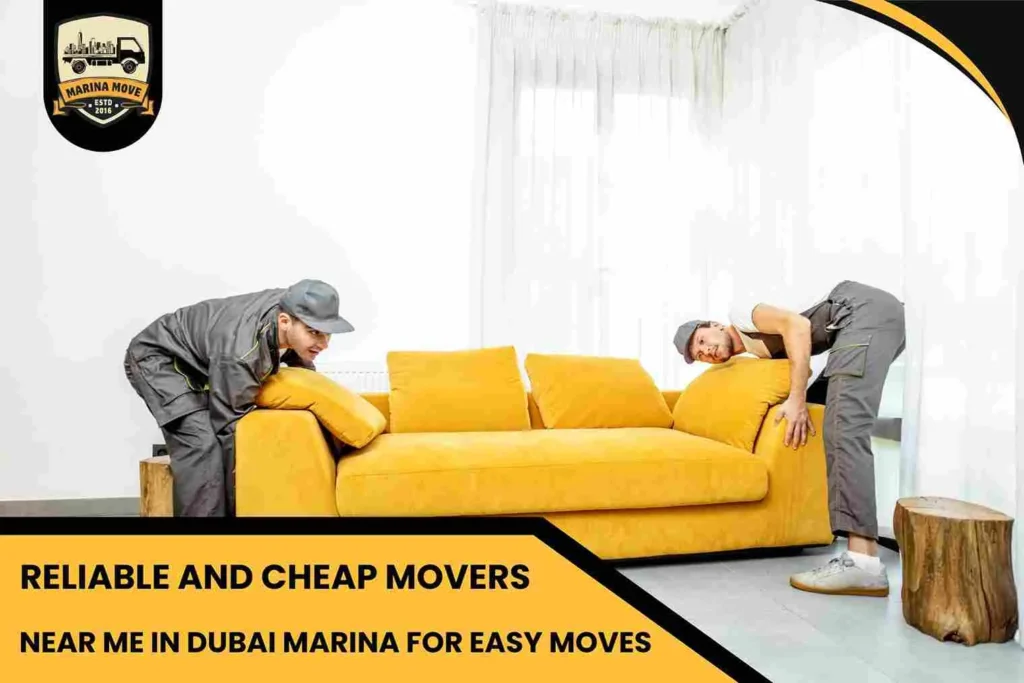 Reliable and Cheap Movers Near Me in Dubai Marina for Easy Moves