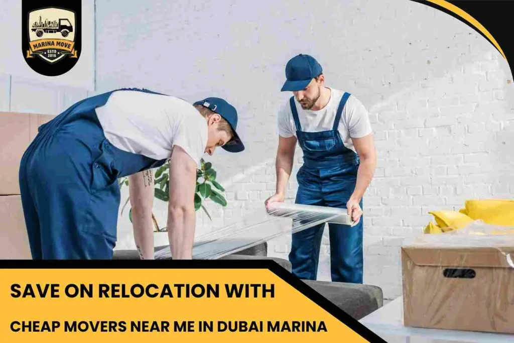 Save on Relocation with Cheap Movers Near Me in Dubai Marina