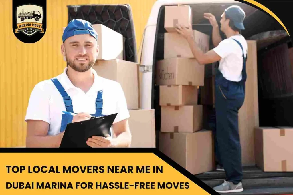 Top Local Movers Near Me in Dubai Marina for Hassle-Free Moves