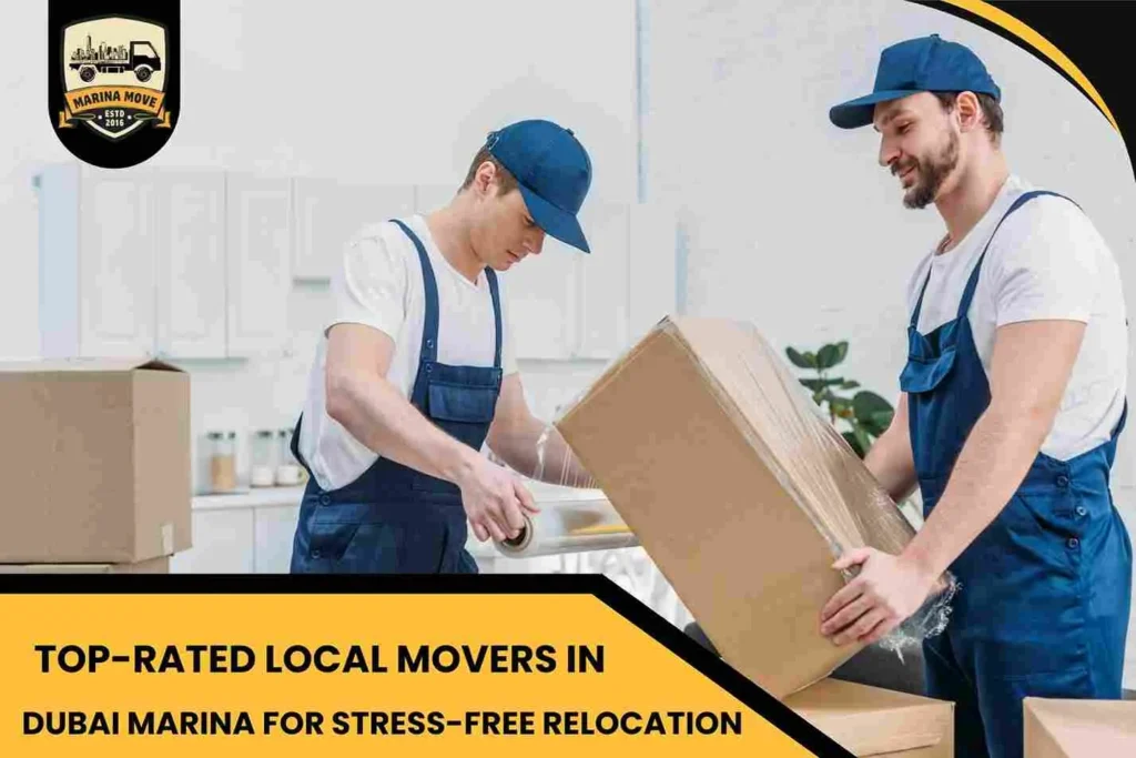 Top-Rated Local Movers in Dubai Marina for Stress-Free Relocation